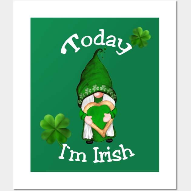 St. Patrick`s Day Dwarf Today I`m Irish Wall Art by Lin-Eve